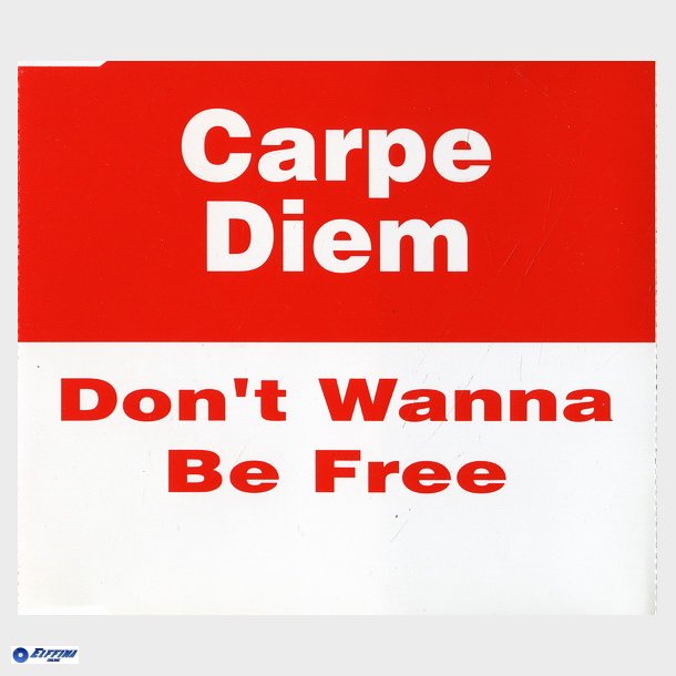 Carpe Diem - Don't Wanna Be Free (Rd's Radio Edit) (1996)