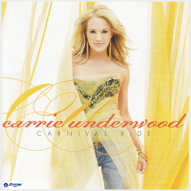 Carrie Underwood - Carnival Ride (2007)