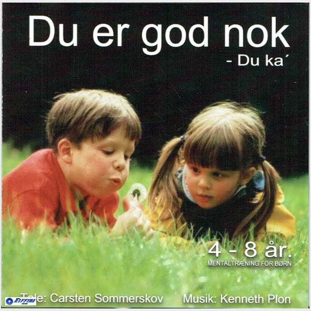 Carsten Sommerskov - Du Er God Nok Du Ka' Mentaltr�ning for B�rn fra 4-8 �r