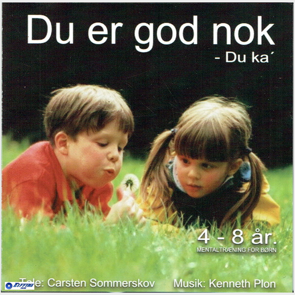 Carsten Sommerskov - Du Er God Nok, Du Ka' Mentaltr&#145;ning For B&#155;rn Fra 4 til 8 &#134;r