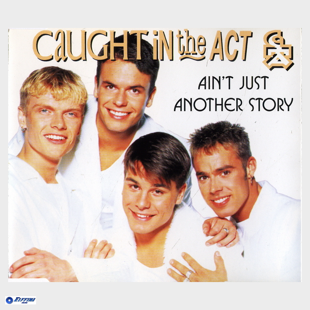 Caught In The Act - Ain't Just Another Story (Radio Mix) (1996)