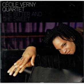 Cecile Verny Quartet - The Bitter and The Sweet (2006)
