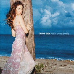 Celine Dion - A New Day Has Come (2002)