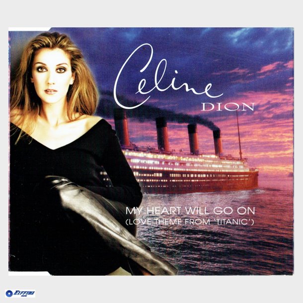 Celine Dion - My Heart Will Go On (Love Theme From Titanic) (1997)