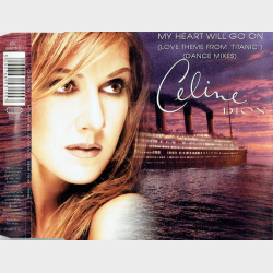 Celine Dion - My Heart Will Go On (Love Theme From 'titanic') (Dance Mixes) (1998)