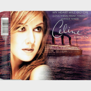 Celine Dion - My Heart Will Go On (Love Theme From 'titanic') (Dance Mixes) (1998)