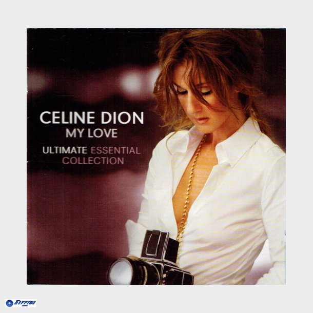 Celine Dion - My Love Ultimate Essential Collection (2008)