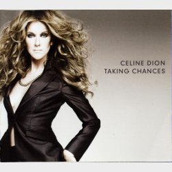Celine Dion - Taking Chances Deluxe Edition (Digi) (2007) CD+DVD (Digi)