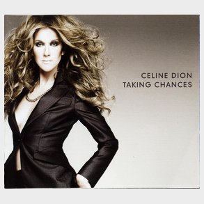 Celine Dion - Taking Chances Deluxe Edition (Digi) (2007) CD+DVD (Digi)