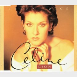 Celine Dion - Think Twice (1994)