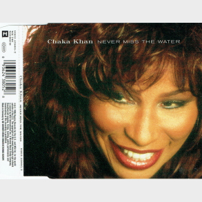 Chaka Khan - Never Miss The Water (1996)