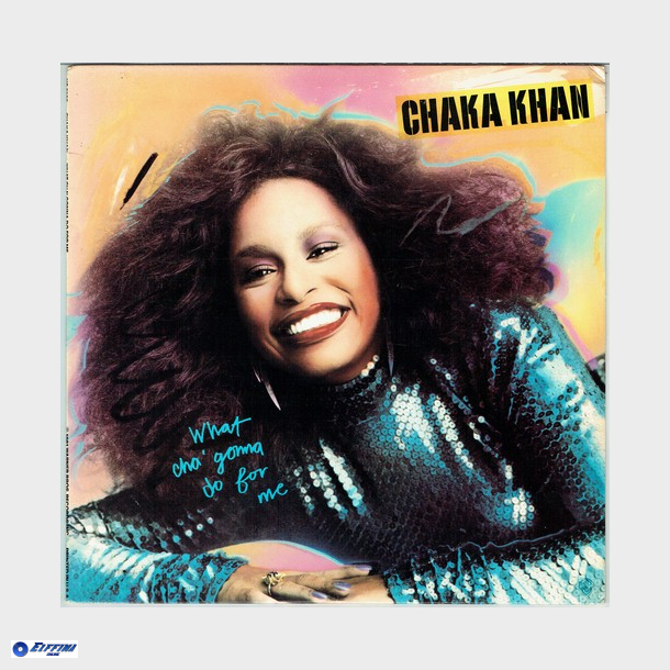 Chaka Khan - What Cha Gonna Do For Me (1981)