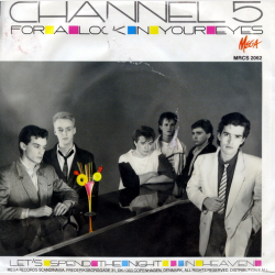 Channel 5 - For A Look In Your Eyes (1985)