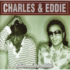 Charles & Eddie - Chocolate Milk (1995)