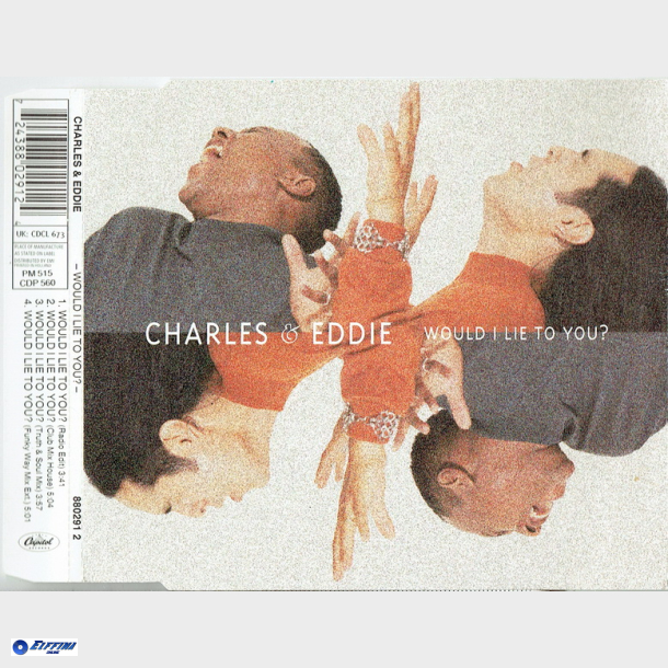 Charles &amp; Eddie - Would I Lie To You (Radio Edit) (1992) (Slim)