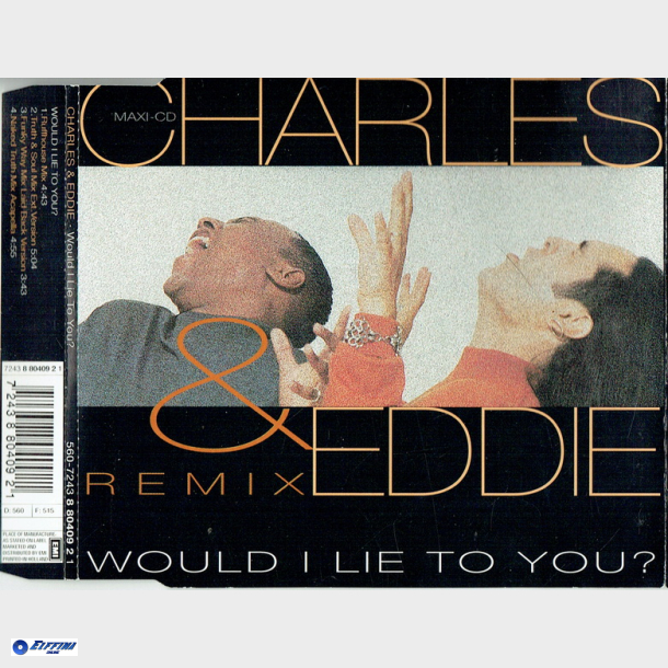 Charles &amp; Eddie - Would I Lie To You (Remix) (1992) (Slim)