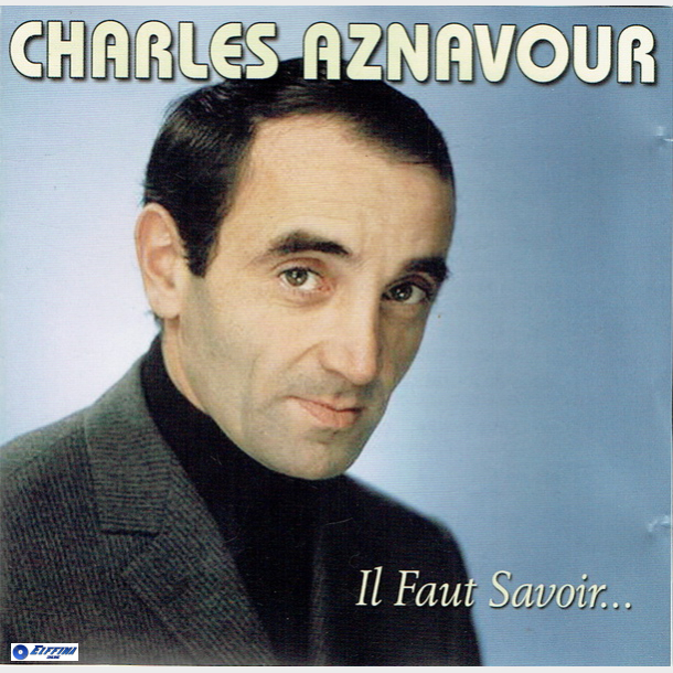 Charles Aznavour - Il Faut Savoir (2012)
