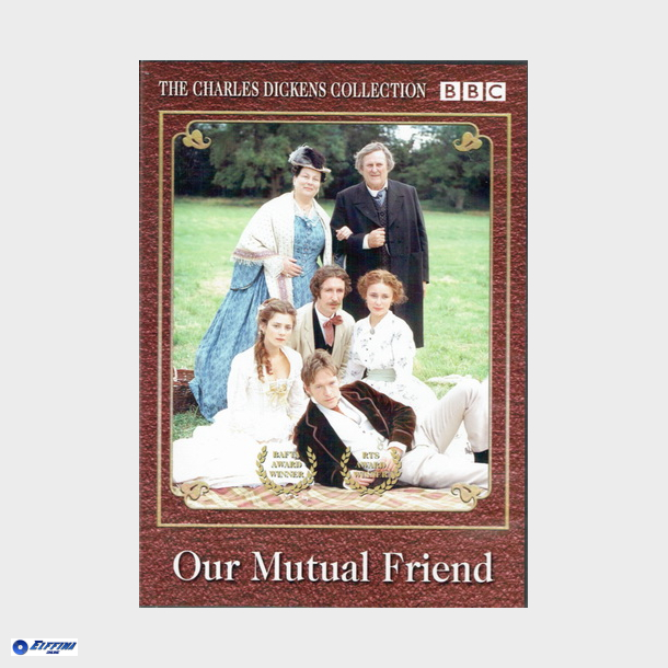 Charles Dickens - Our Mutual Friend (The Complete Series) (1998)