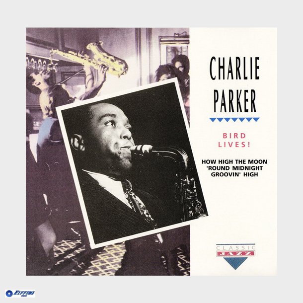 Charlie Parker - Bird Lives! (1992)