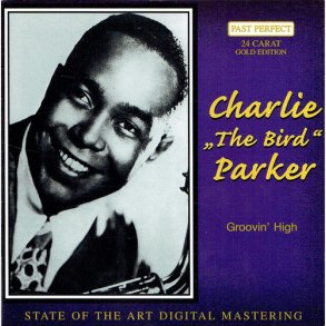 Charlie Parker - Groovin High (2000)