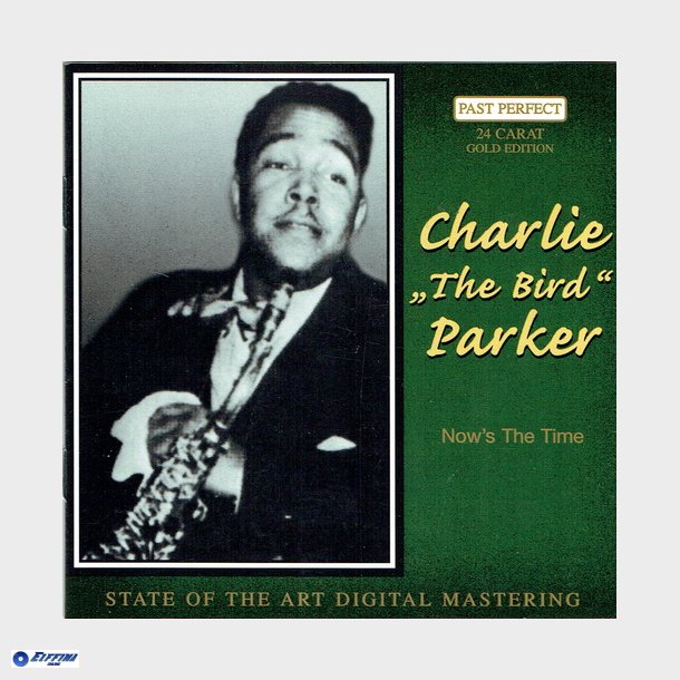 Charlie Parker - Now Is The Time (2000)