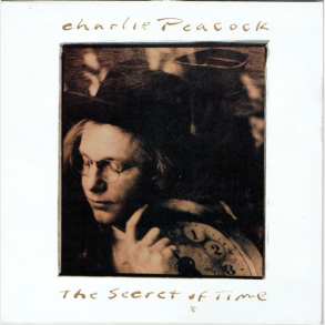 Charlie Peacock - The Secret Of Time (1990)