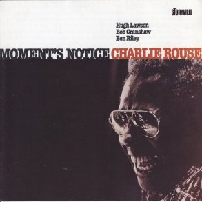 Charlie Rouse Quartet - Moments' Notice (1997)