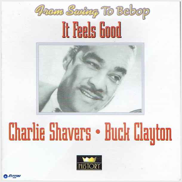 Charlie Shavers &amp; Buck Clayton - It Feels Good (History)