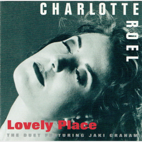 Charlotte Roel ft. Jaki Graham - Lovely Place (1999)