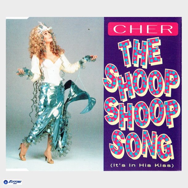 Cher - The Shoop Shoop Song (It's In His Kiss) (1991)