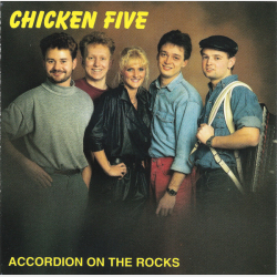 Chicken Five - Accordion On The Rocks (1992)