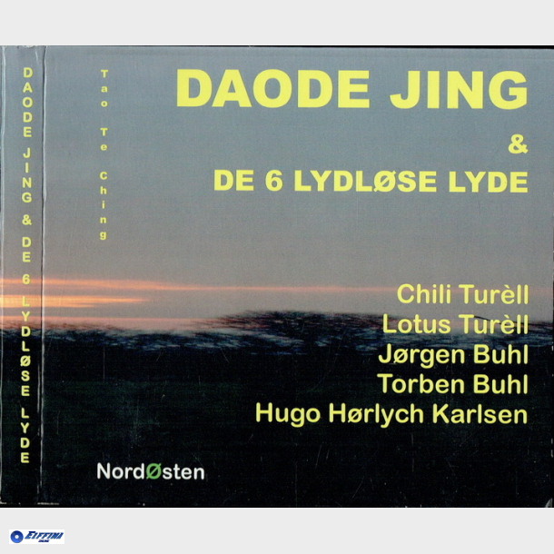 Chili Turell m.fl. - Daode Jing &amp; De 6 Lydl�se Lyde (2007) (Digi)