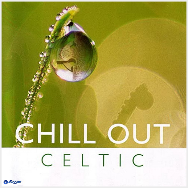 Chill Out - Celtic (2006)