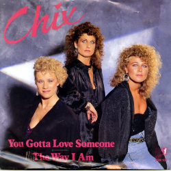 Chix - You Gotta Love Someone (1986)