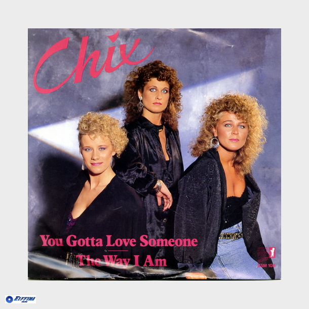 Chix - You Gotta Love Someone (1986)