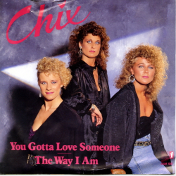 Chix - You Gotta Love Someone (1986)