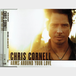 Chris Cornell - Arms Around Your Love (2007)