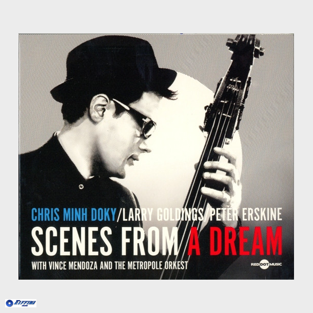 Chris Minh Doky - Scenes From A Dream (2010) (Digi)
