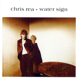 Chris Rea - Water Sign (1983)