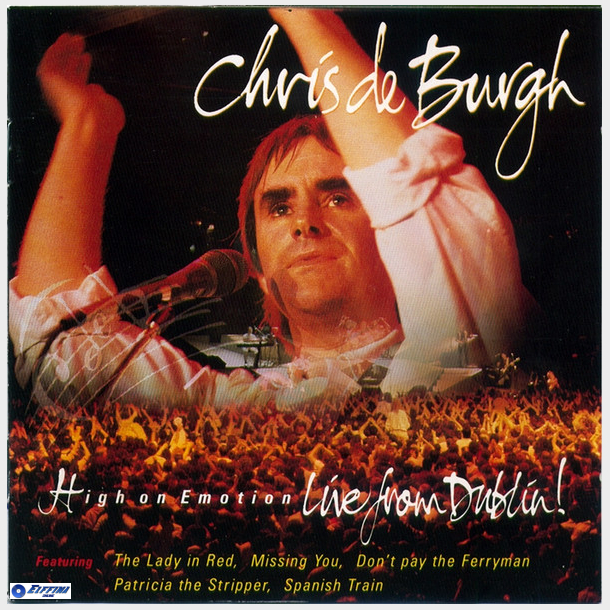 Chris de Burgh - High On Emotion Live From Dublin! (1990)