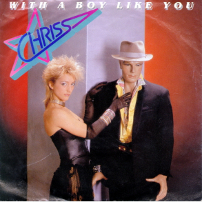 Chriss - With A Boy Like You (1987)