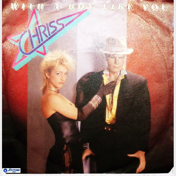 Chriss - With A Boy Like You (1987)