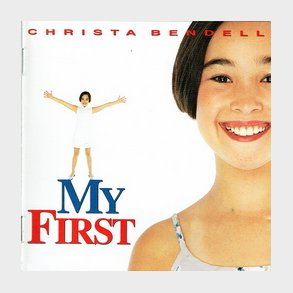 Christa Bendell - My First (1996)