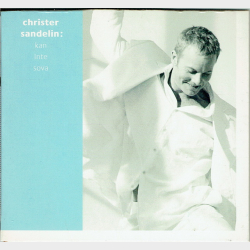 Christer Sandelin - Kan Inte Sova (1997)