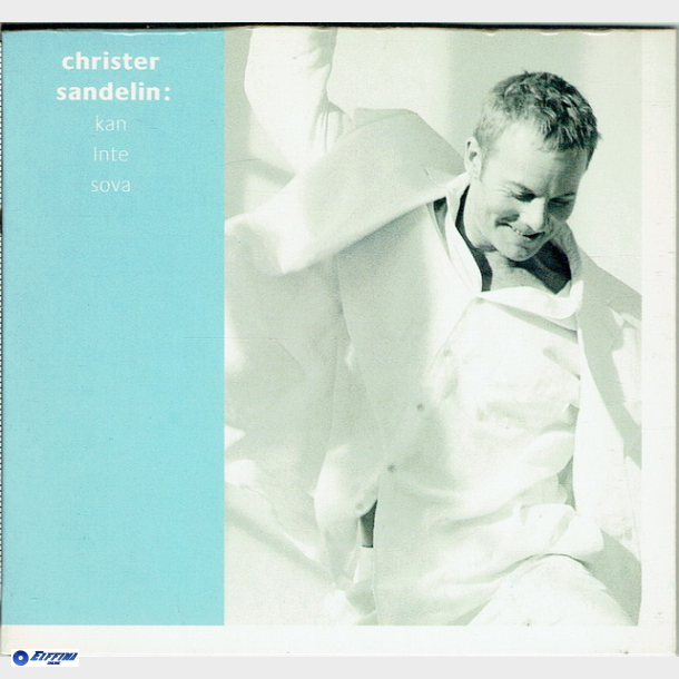 Christer Sandelin - Kan Inte Sova (1997)
