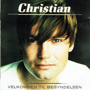 Christian - Velkommen Til Begyndelsen (2002)