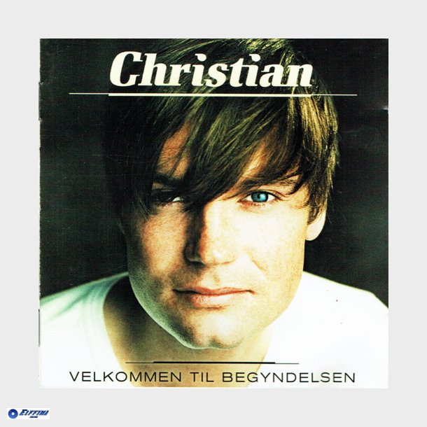 Christian - Velkommen Til Begyndelsen (2002)