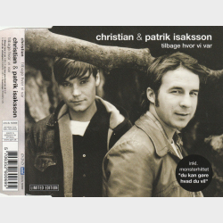 Christian &amp; Patrik Isaksson - Tilbage Hvor Vi Var (Limited Edition) (2001)