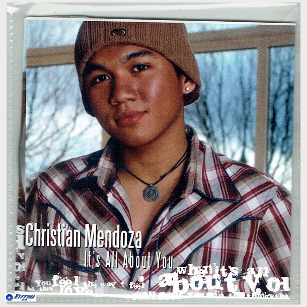Christian Mendoza - It's All About You (2004)