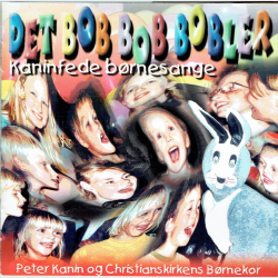 Christiankirkens B�rnekor - Det Bob Bob Bobler (2001)
